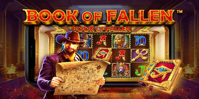 Cara Cerdas Slot Book Of Fallen Raih Jackpot Besar