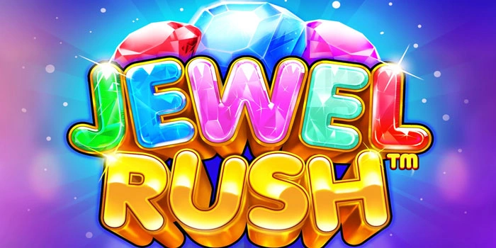 Trik Aman Maxwin Konsisten Di Slot Jewel Rush